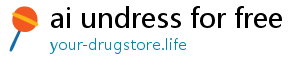 ai undress for free